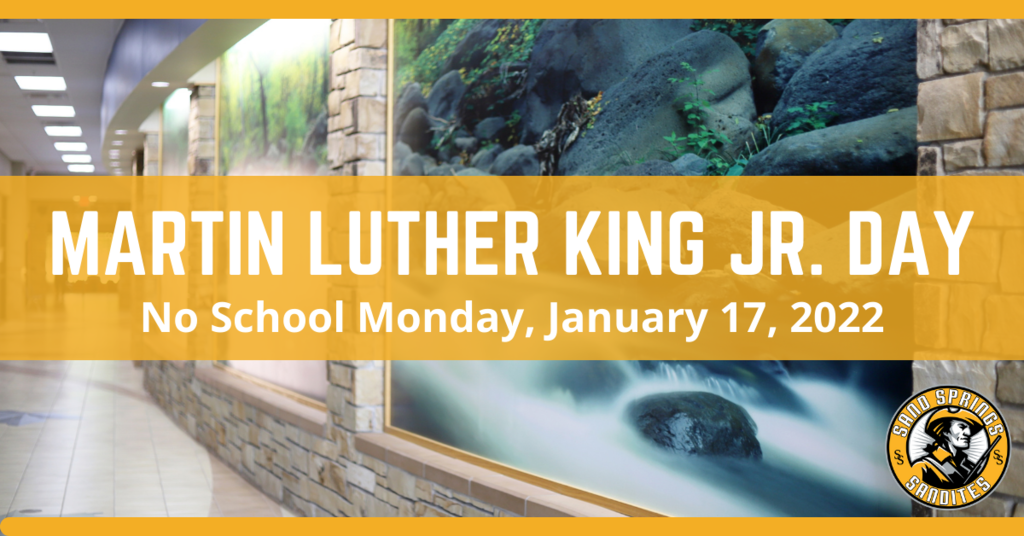 Martin Luther King Jr. Day No School Monday, January 17, 2022