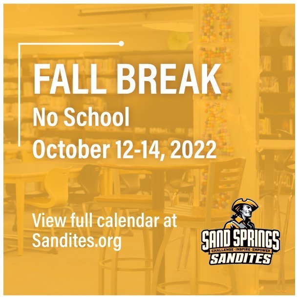 Fall Break No School October 12-14, 2022 view full calendar at sandites.org